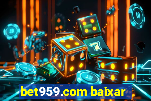 bet959.com baixar